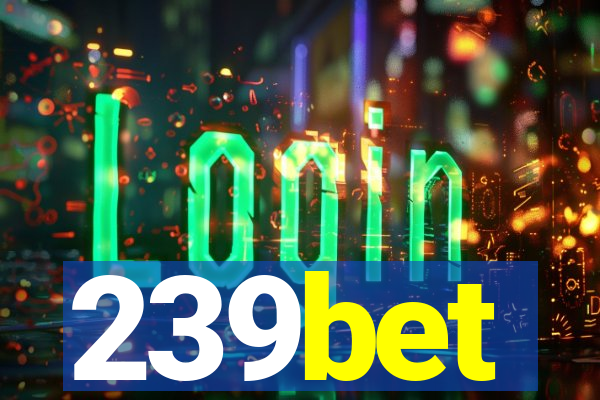 239bet