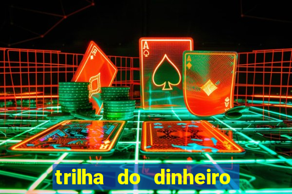 trilha do dinheiro gemeos investem