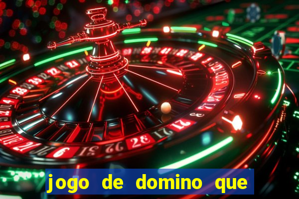 jogo de domino que ganha dinheiro