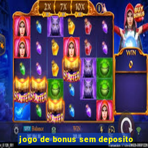 jogo de bonus sem deposito