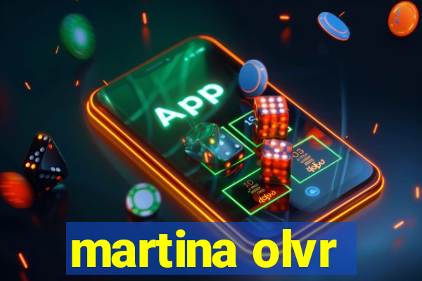 martina olvr