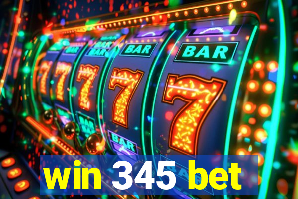 win 345 bet