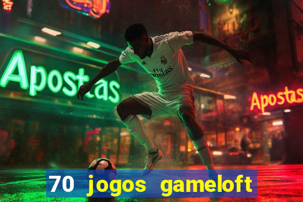 70 jogos gameloft para celular