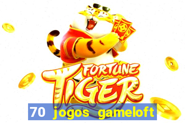 70 jogos gameloft para celular