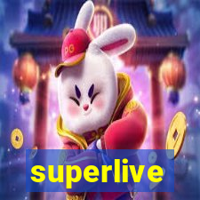 superlive