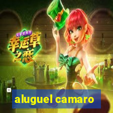 aluguel camaro