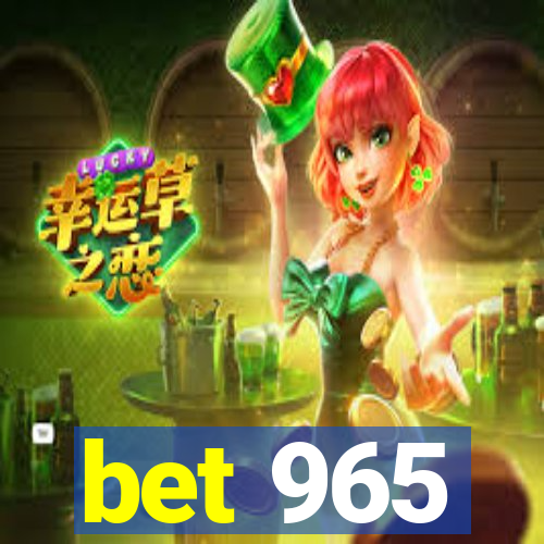 bet 965