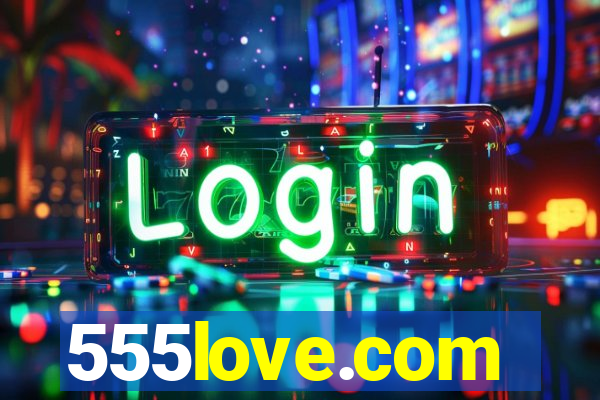 555love.com