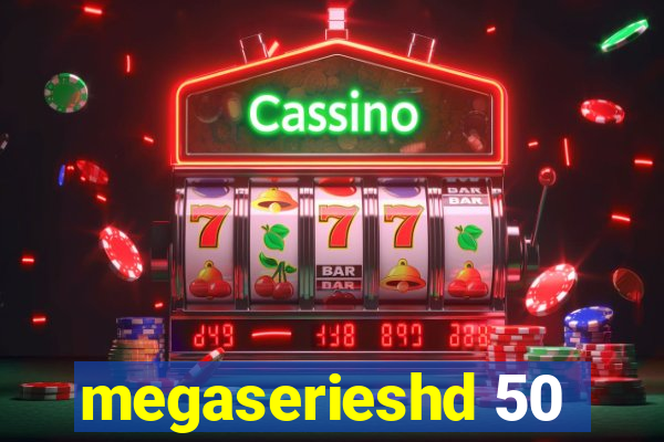 megaserieshd 50