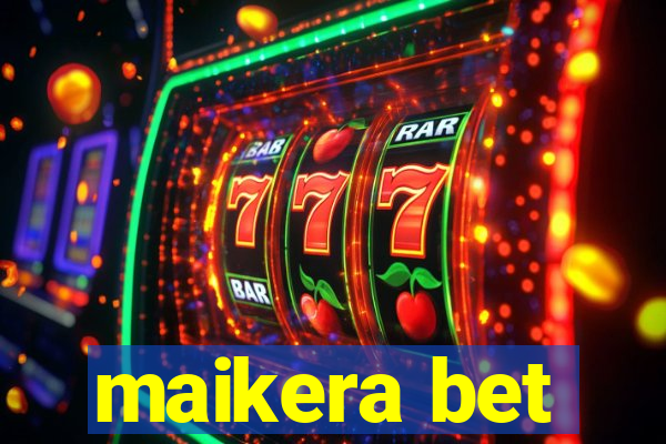 maikera bet