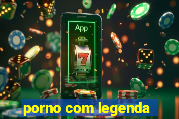 porno com legenda