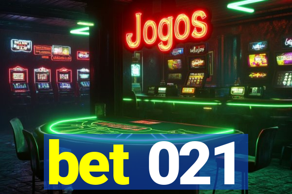 bet 021