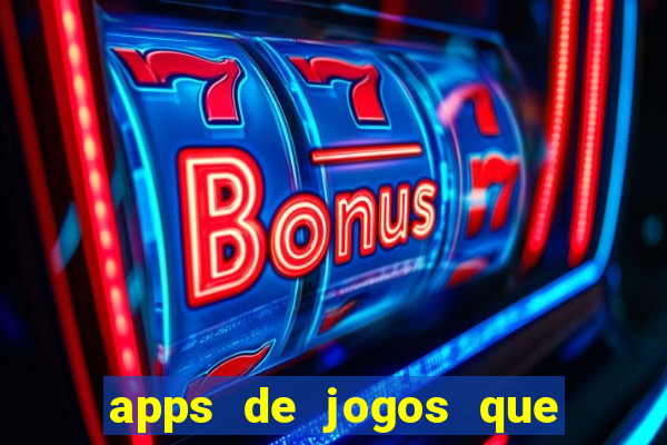 apps de jogos que pagam de verdade