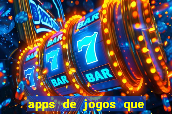 apps de jogos que pagam de verdade