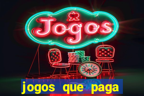 jogos que paga dinheiro sem depositar