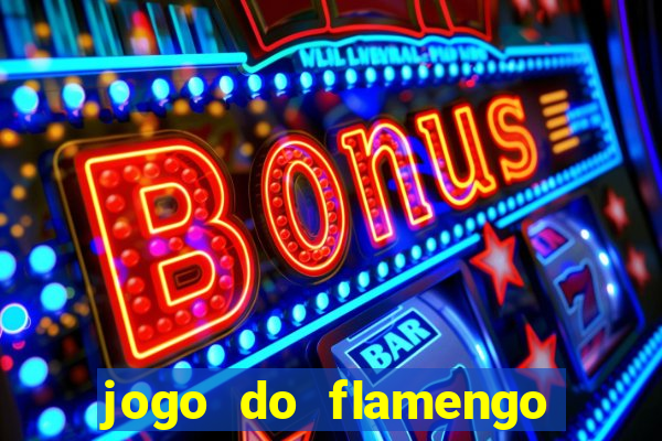 jogo do flamengo ao vivo rede canais