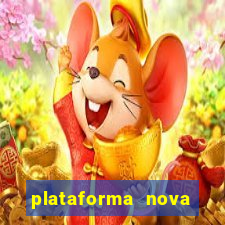 plataforma nova lançada hoje