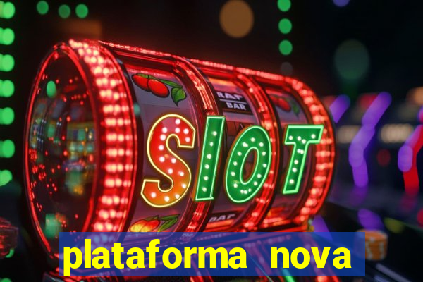 plataforma nova lançada hoje