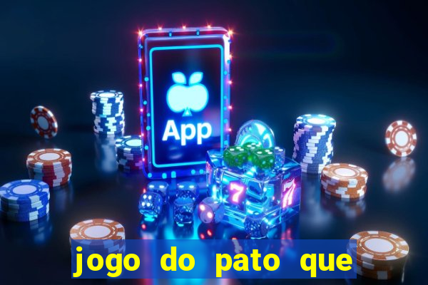 jogo do pato que ganha dinheiro