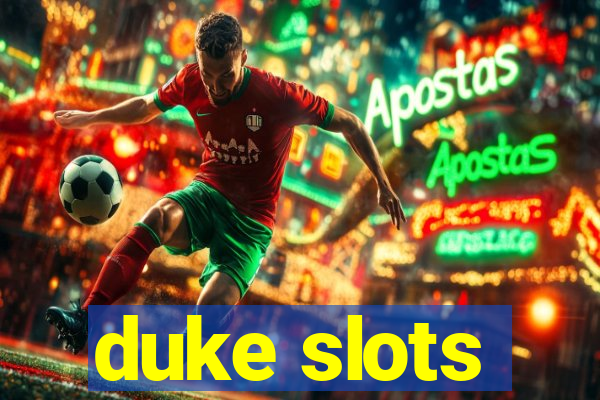 duke slots