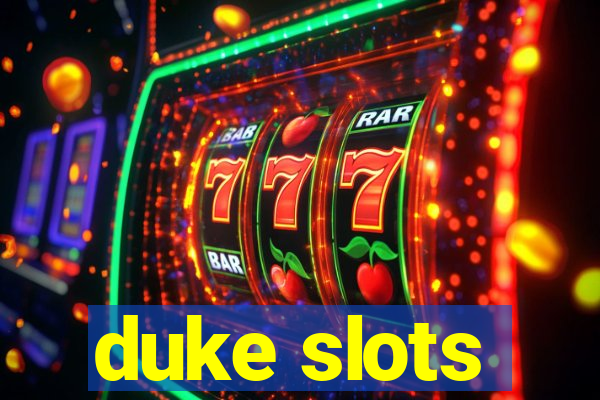 duke slots