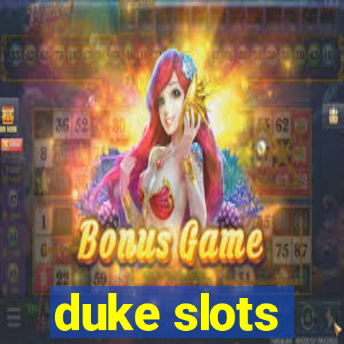 duke slots