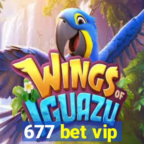 677 bet vip