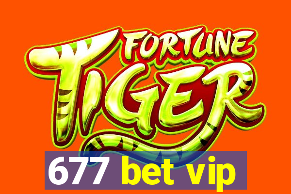 677 bet vip