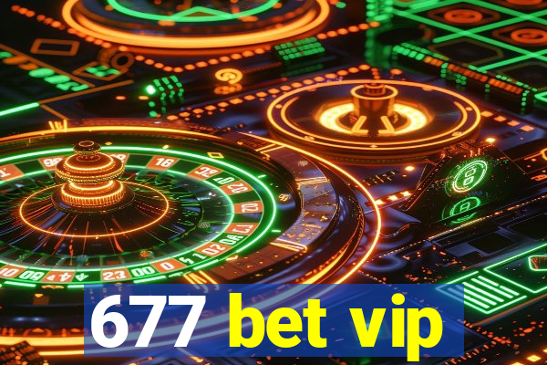 677 bet vip