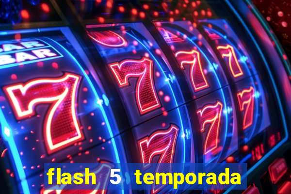 flash 5 temporada ep 9 continua em arrow