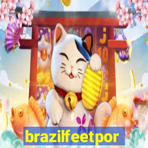 brazilfeetpor