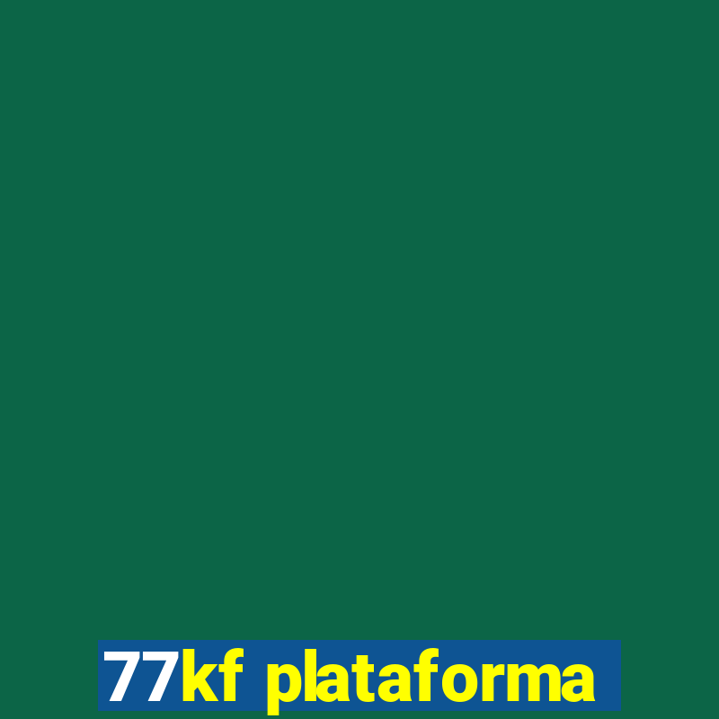 77kf plataforma