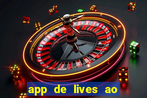 app de lives ao vivo 18