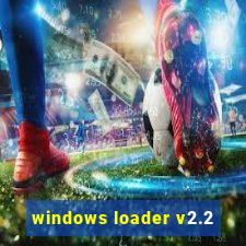 windows loader v2.2