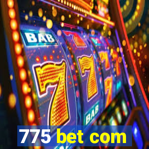 775 bet com