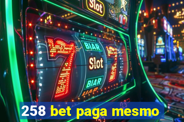 258 bet paga mesmo