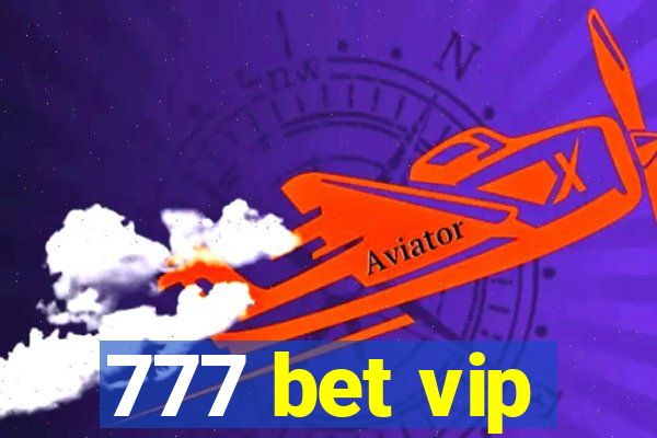 777 bet vip