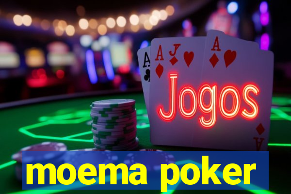 moema poker