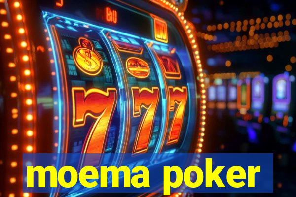 moema poker