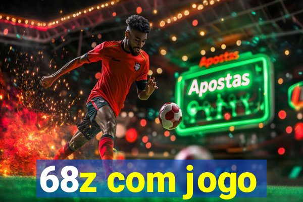 68z com jogo