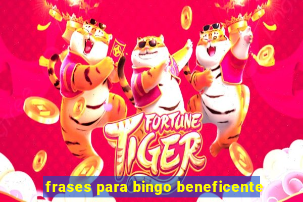 frases para bingo beneficente