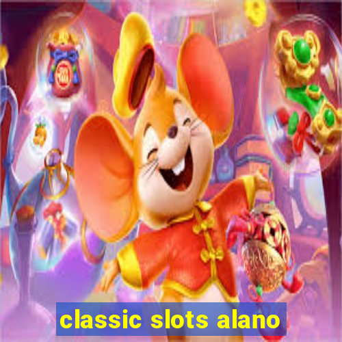 classic slots alano