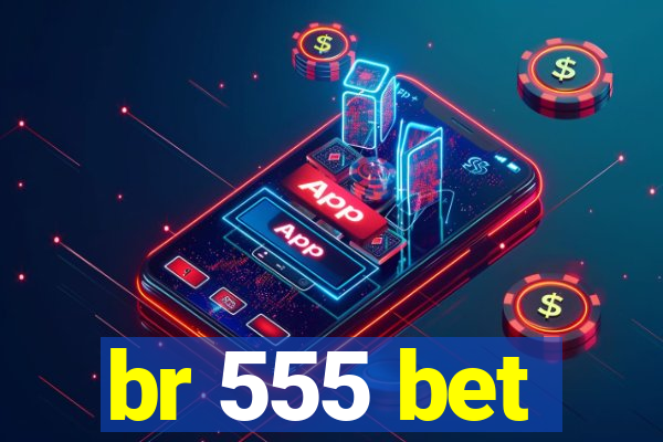 br 555 bet