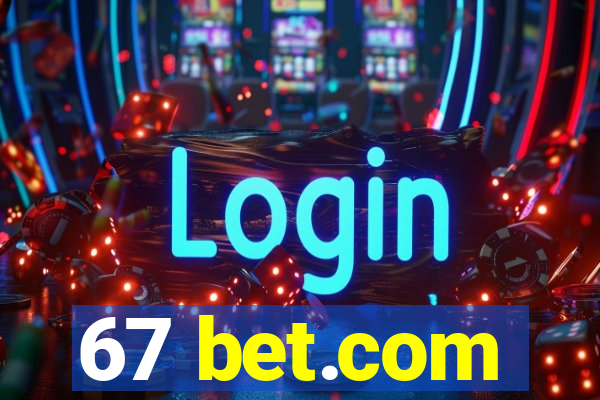 67 bet.com