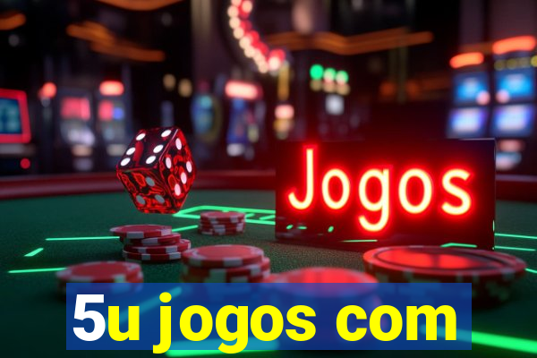 5u jogos com