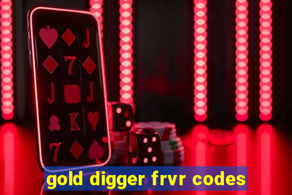 gold digger frvr codes