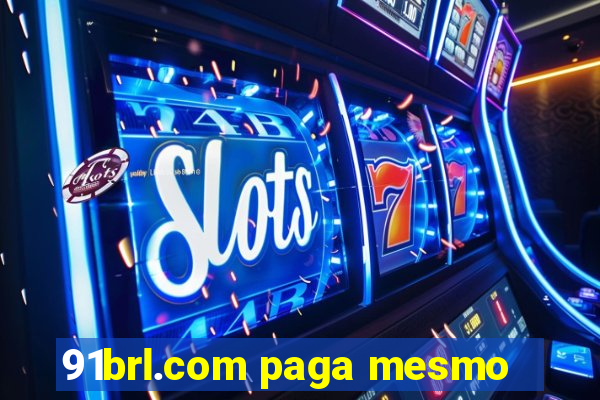 91brl.com paga mesmo