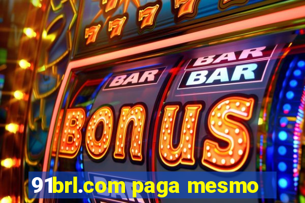 91brl.com paga mesmo