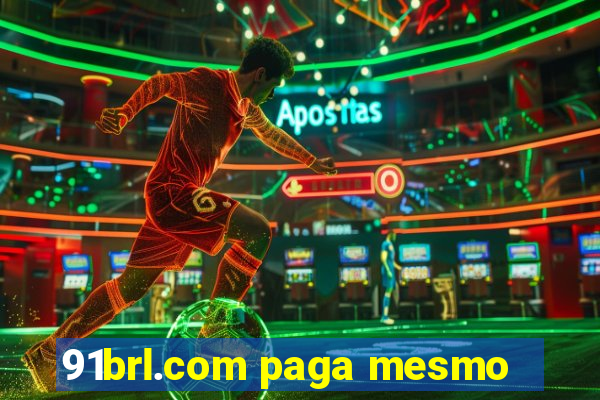 91brl.com paga mesmo