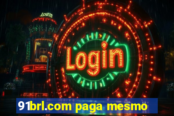 91brl.com paga mesmo